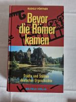 Bevor die Römer kamen von Rudolf Pörtner Sachsen - Radeberg Vorschau