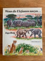 Wenn die Elefanten Tanzen, Inga Borg Urachhaus Frankfurt am Main - Eschersheim Vorschau