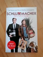 Schlussmacher! Das Buch zum Film * Matthias Schweighöfer Baden-Württemberg - Lauda-Königshofen Vorschau