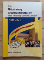 Abiturtraining Betriebswirtschaftslehre NRW 2021 Düsseldorf - Lichtenbroich Vorschau