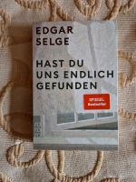 Buch Edgar Selge - Hast du uns endlich gefunden Altona - Hamburg Altona-Nord Vorschau