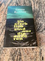 Simone Buchholz: Unsterblich sind nur die anderen Schleswig-Holstein - Westerrönfeld Vorschau