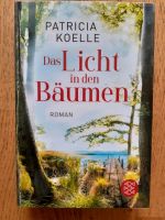 Patricia Koelle DAS LICHT IN DEN BÄUMEN Roman Düsseldorf - Gerresheim Vorschau