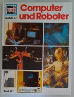 Was ist was? Computer und Roboter Band 37 Niedersachsen - Bad Nenndorf Vorschau