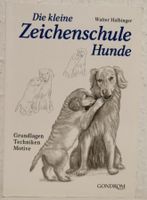 Die kleine Zeichenschule Hunde: Grundlagen - Techniken - Motive Mecklenburg-Vorpommern - Wiek Vorschau