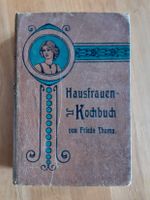 Hausfrauenkochbuch - Frieda Thoma - ca 1905 Rheinland-Pfalz - Weiler bei Bingen Vorschau