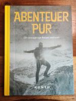 100 Abenteuer Pur Buch mit vielen Ideen und Berichten Nordrhein-Westfalen - Rhede Vorschau