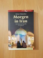 Adnan Tabatabai Morgen in Iran Schiiten Naher Osten Buch Bücher Frankfurt am Main - Gallusviertel Vorschau