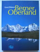 Berner Oberland; Ernst Zbären; Ott Verlag Thun 1987; neuwertig; Rheinland-Pfalz - Neustadt an der Weinstraße Vorschau