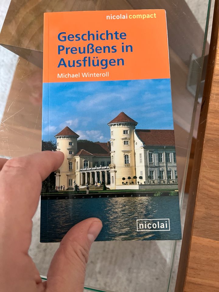 Geschichte Preußens in Ausflügen - Tourismus Reise Literatur in Berlin