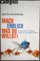 Mach endlich was du willst Walter Zimmermann Wandsbek - Hamburg Marienthal Vorschau