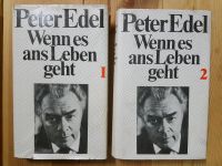 Zwei Bücher Peter Edel , Wenn es ans Leben geht. Niedersachsen - Wittmar Vorschau