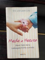 Made in Heaven - wie Gott deine Liebesgeschichte schreibt Sachsen - Putzkau Vorschau