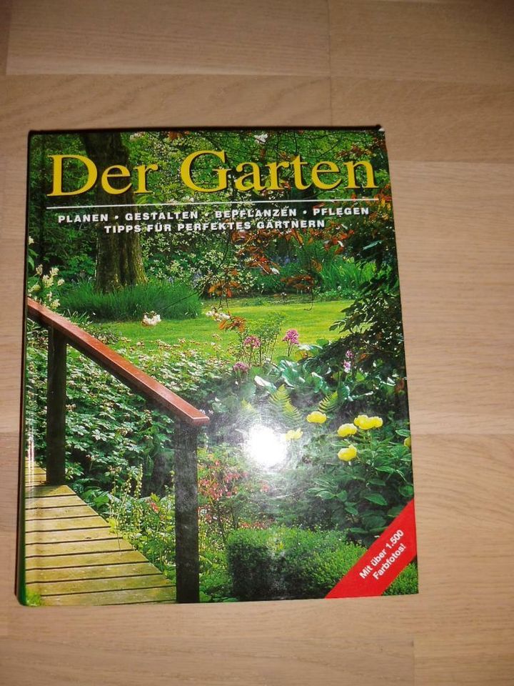 Der Garten. Planen, gestalten, bepflanzen, pflegen ; Tipps für pe in Oberreidenbach