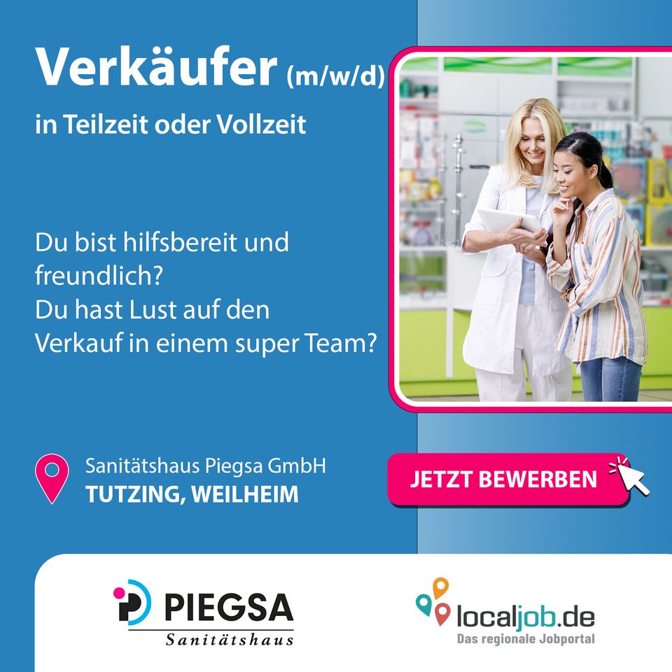 Verkäufer/in (m/w/d) in Tutzing oder Weilheim bei der Sanitätshaus Piegsa GmbH gesucht | www.localjob.de # einzelhandel orthopädische medizinische in Geretsried