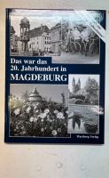 Magdeburg Geschichtsbuch 20. Jahrhundert Wartberg Verlag Sachsen-Anhalt - Sülzetal Vorschau