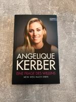 Angelique Kerber - Eine Frage des Willens (Autobiografie, Tennis) Essen - Essen-Borbeck Vorschau