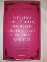 Wir sind die Töchter der Hexen die ihr nicht Verbrennen konntet Baden-Württemberg - Mannheim Vorschau