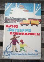 DDR Kinderbuch: Autos Schiffe Eisenbahnen - Ein musikalisches ... Dresden - Neustadt Vorschau