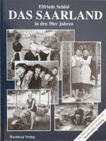 Elfriede Schild-Das Saarland in den 50er Jahren/Wartberg Verlag Saarbrücken-West - Klarenthal Vorschau