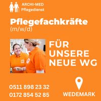 Pflegefachkräfte für unsere neue WG! Niedersachsen - Wedemark Vorschau