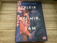 Dustin Thao_Bleib bei mir,Sam_Gebundene Ausgabe_Farbschnitt Niedersachsen - Weyhe Vorschau