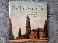 Bella Arcadia: Das Italien der Literaten und Künstler | Buch | Niedersachsen - Lehrte Vorschau