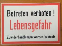 Betreten verboten! Lebensgefahr Zuwiderhandlungen werden bestraft Thüringen - Neuhaus Vorschau