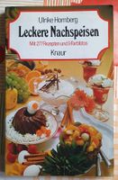 Leckere Nachspeisen von Ulrike Hornberg Kochbuch mit 277 Rezepten Nürnberg (Mittelfr) - Südstadt Vorschau