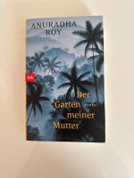 Anuradha Roy - Der Garten meiner Mutter München - Au-Haidhausen Vorschau