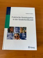 Norbert Enders Praktische Homöopathie in der Kinderheilkunde Bayern - Hagelstadt Vorschau