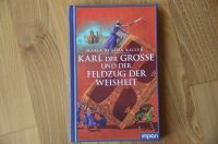 Karl der Große und der Feldzug der Weisheit, Maria Regina Kaiser Baden-Württemberg - Freiburg im Breisgau Vorschau