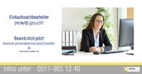 Job Hannover - Wir suchen dich als Einkaufssachbearbeiter (m/w/d)! (IHA) Hannover - Bothfeld-Vahrenheide Vorschau