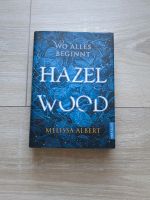 Hazel Wood - Wo alles beginnt von Melissa Albert Bayern - Oettingen in Bayern Vorschau