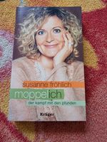 Moppel Ich der Kampf mit den Pfunden von Susanne Fröhlich Rheinland-Pfalz - Worms Vorschau