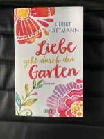 Roman: „Liebe geht durch den Garten“ von Ulrike Hartmann Nordrhein-Westfalen - Marl Vorschau