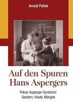 Suche: Auf den Spuren Hans Aspergers - von Arnold Pollak Baden-Württemberg - Leonberg Vorschau