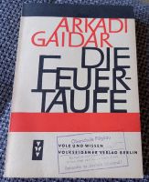 Buch Die Feuertaufe DDR von Arkadi Gaidar Sachsen-Anhalt - Bernburg (Saale) Vorschau