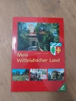 *NEU* Mein Wittelsbacher Land Wittelsbach Kultur Stadtführer Bayern - Aindling Vorschau