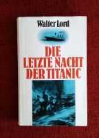 Die letzte Nacht der Titanic von Walter Lord Niedersachsen - Georgsmarienhütte Vorschau