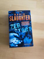 Zerstört * Karin Slaughter * Thriller Kiel - Schreventeich-Hasseldieksdamm Vorschau