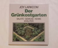 Der Grünkostgarten, Selbstversorger, Gartenbuch, Kräuter Keime .. Bonn - Beuel Vorschau