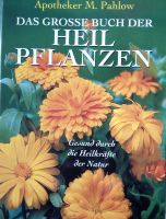 Das große Buch der Heilpflanzen  -- v. Apotheker M. Pahlow Niedersachsen - Wennigsen Vorschau