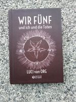 Wir fünf und ich und die Toten - Lucy van Org Saarland - Saarlouis Vorschau