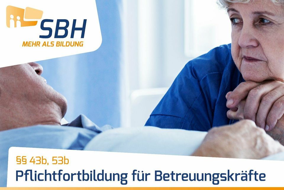 Pflichtfortbildung für Betreuungskräfte Pflege SBH Lübbenau in Lübbenau (Spreewald)