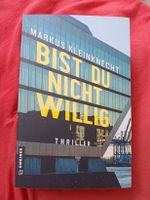 Buch Bist du nicht willig / NEU / Markus Kleinknecht Hamburg-Mitte - Hamburg Borgfelde Vorschau