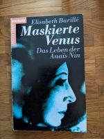 Elisabeth Barille - Maskierte Venus - Das Leben der Anais Nin Nordrhein-Westfalen - Warendorf Vorschau