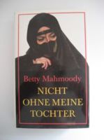 Nicht ohne meine Tochter von Betty Mahmoody Dresden - Innere Altstadt Vorschau