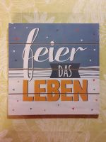 Wandbild "Feier das Leben" auf MDF Platte Dresden - Löbtau-Süd Vorschau