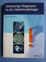 Schwierige Diagnosen in der Skelettradiologie Niedersachsen - Helmstedt Vorschau